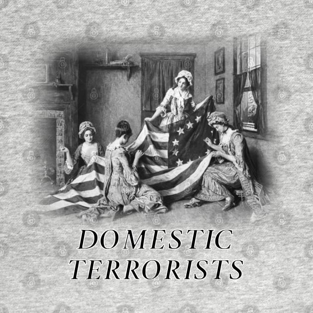 Betsy Ross, Domestic Terrorist by BlackGrain